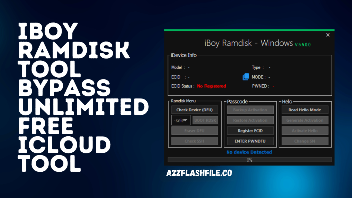 iBoy Ramdisk Tool v5.5.0.0 Bypass Unlimited iCloud Tool Free